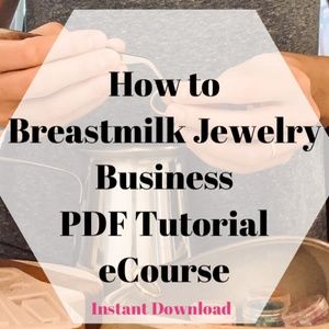 Breastmilk Jewelry Online Course